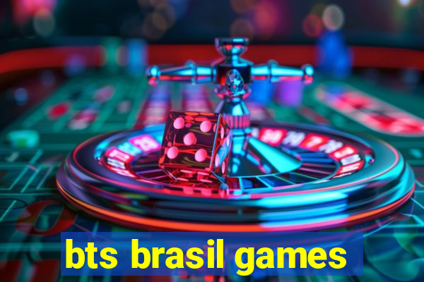 bts brasil games