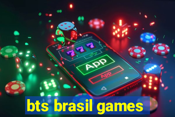 bts brasil games