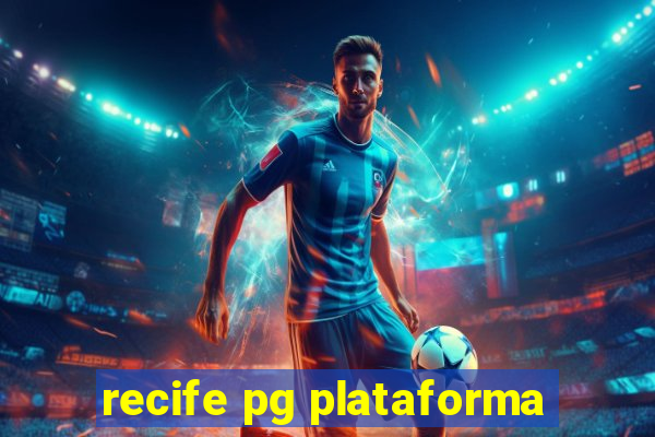 recife pg plataforma
