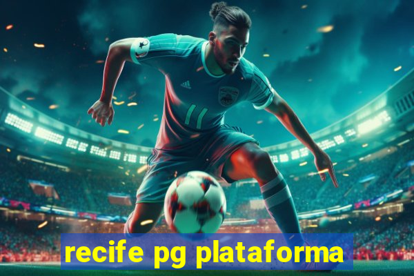 recife pg plataforma