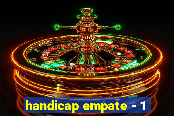 handicap empate - 1