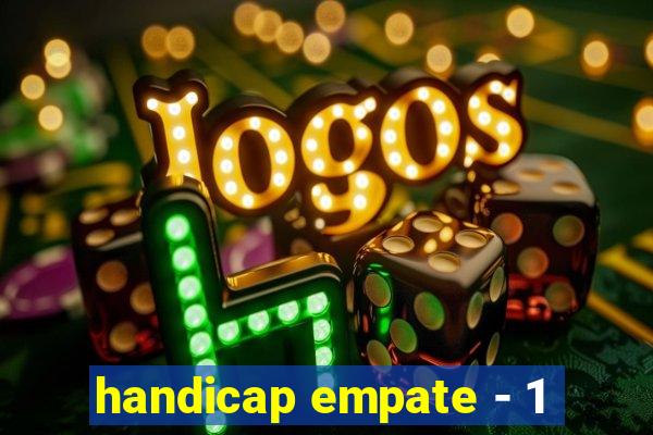 handicap empate - 1