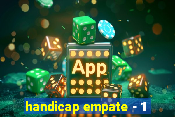 handicap empate - 1