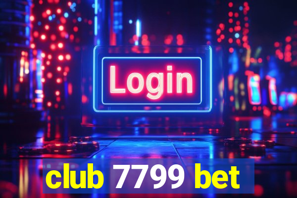 club 7799 bet