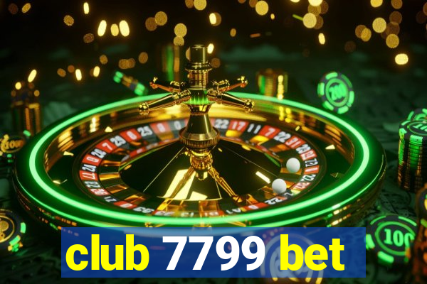 club 7799 bet