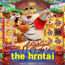 the hrntai