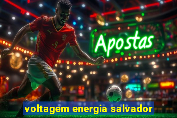 voltagem energia salvador