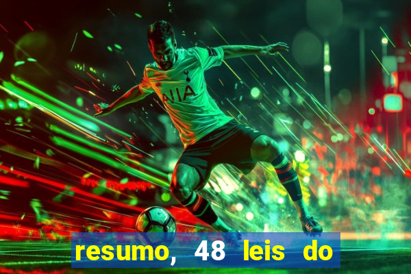 resumo, 48 leis do poder pdf
