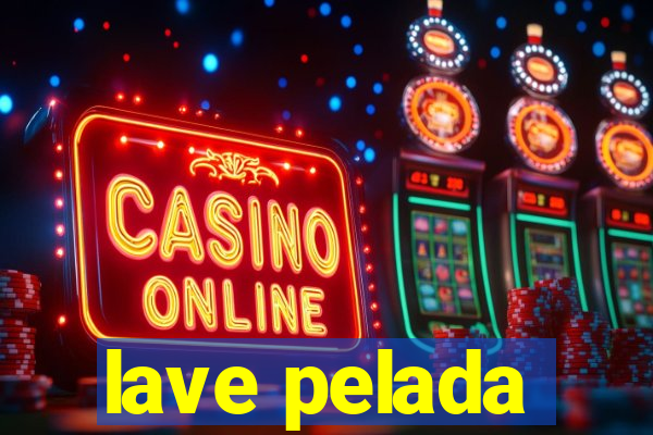 lave pelada