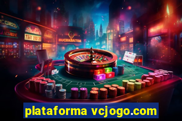 plataforma vcjogo.com