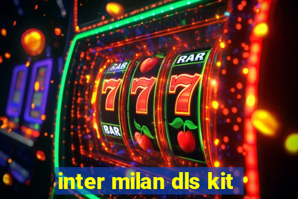 inter milan dls kit