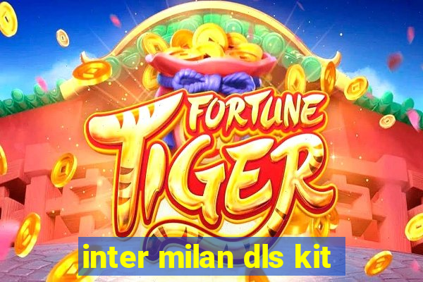 inter milan dls kit