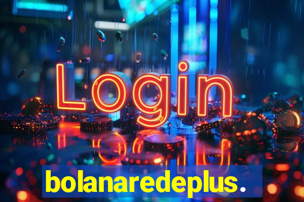 bolanaredeplus.vip