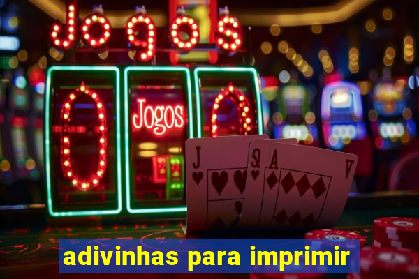 adivinhas para imprimir
