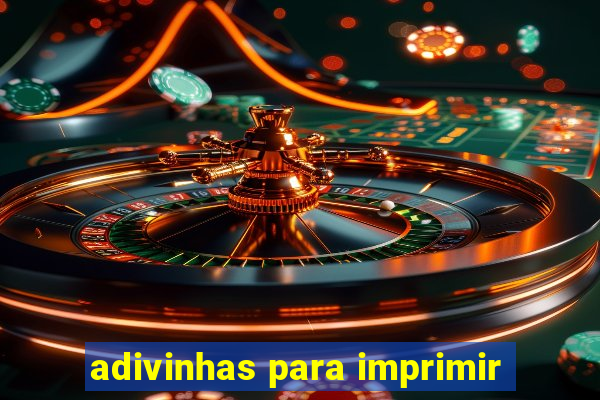 adivinhas para imprimir