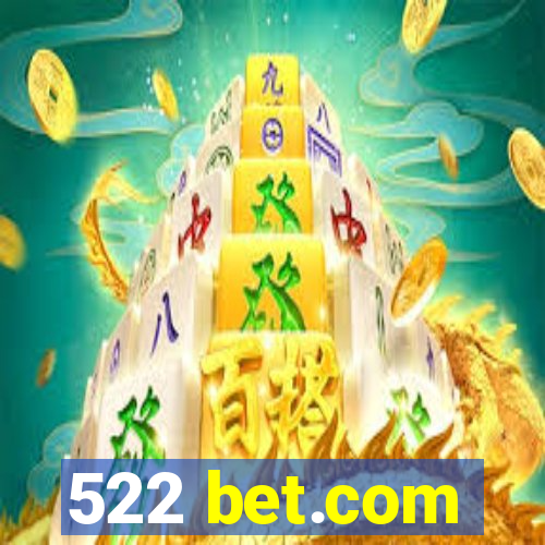 522 bet.com