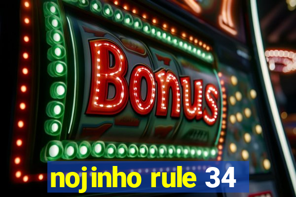 nojinho rule 34