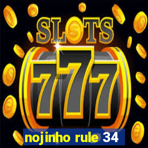nojinho rule 34