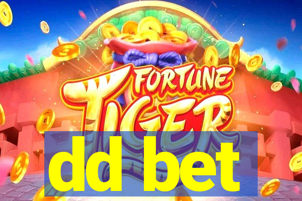 dd bet