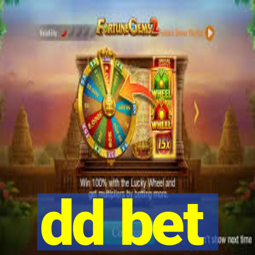 dd bet