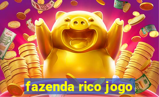 fazenda rico jogo