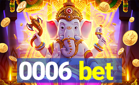 0006 bet