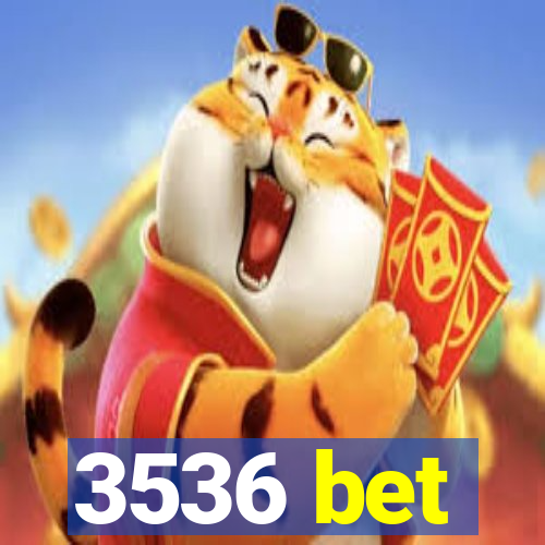 3536 bet