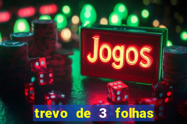 trevo de 3 folhas significado espiritual