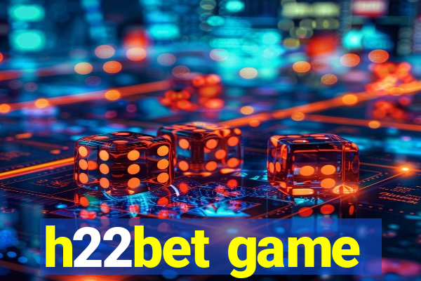 h22bet game