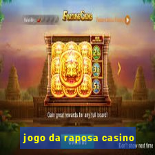 jogo da raposa casino