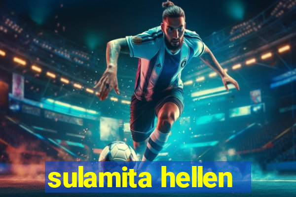 sulamita hellen