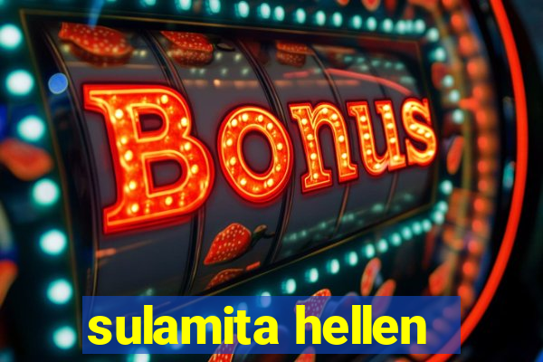 sulamita hellen