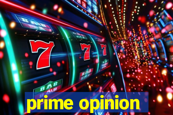 prime opinion