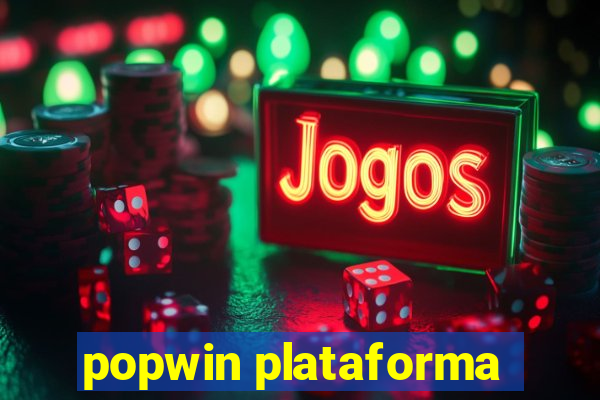popwin plataforma