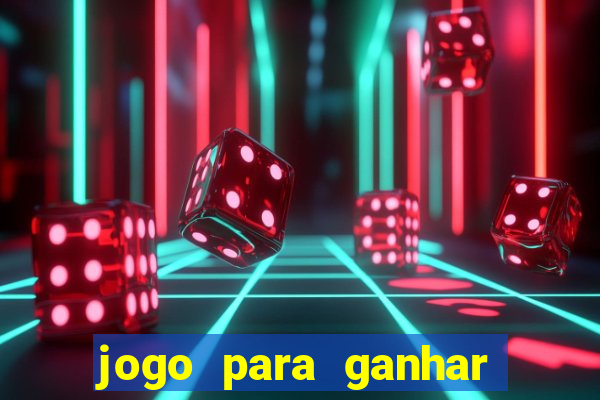 jogo para ganhar dinheiro sem pagar