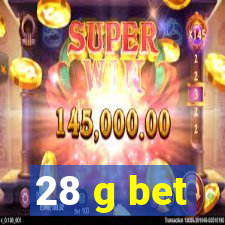 28 g bet