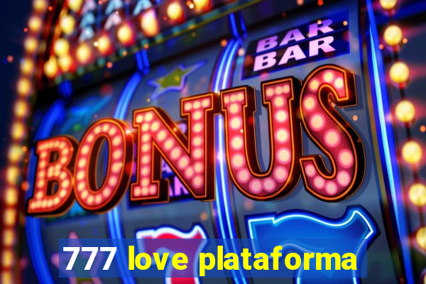 777 love plataforma