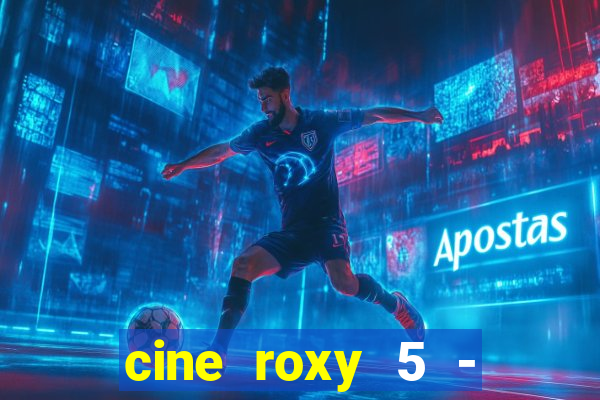 cine roxy 5 - santos santos - sp