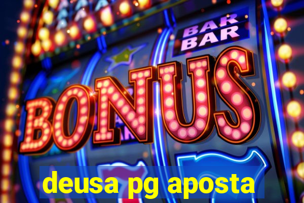 deusa pg aposta