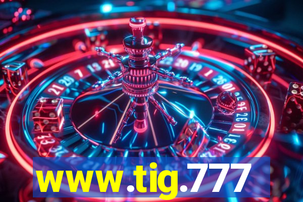 www.tig.777