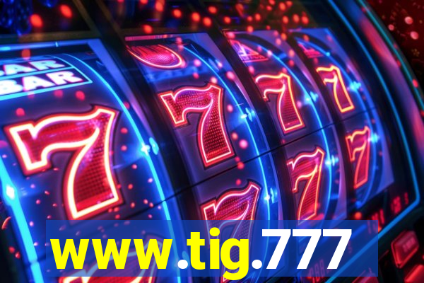 www.tig.777