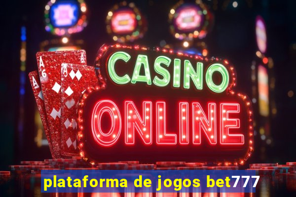 plataforma de jogos bet777