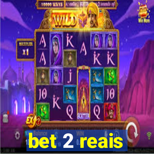 bet 2 reais