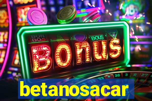 betanosacar
