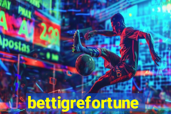 bettigrefortune