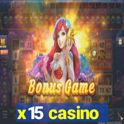 x15 casino
