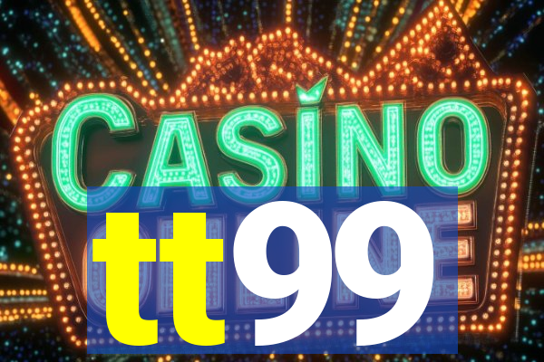 tt99