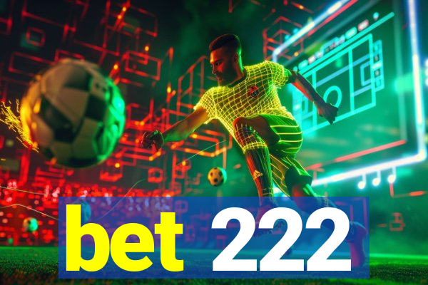 bet 222