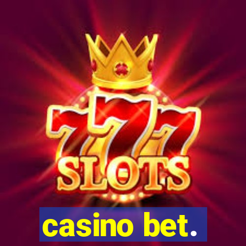 casino bet.