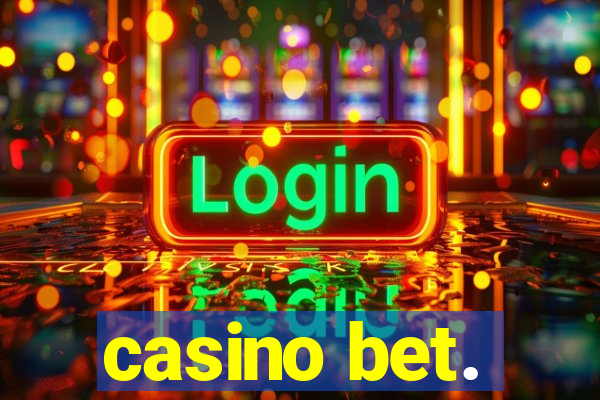 casino bet.